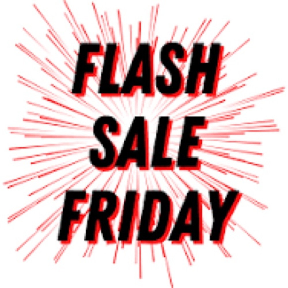 Flash Sale Friday!!!!